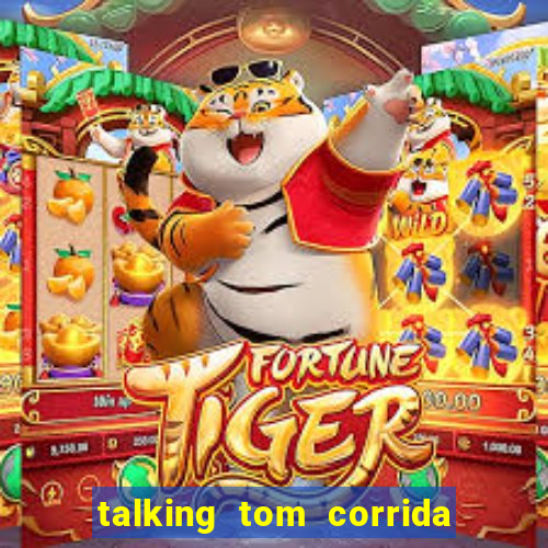 talking tom corrida do ouro dinheiro infinito